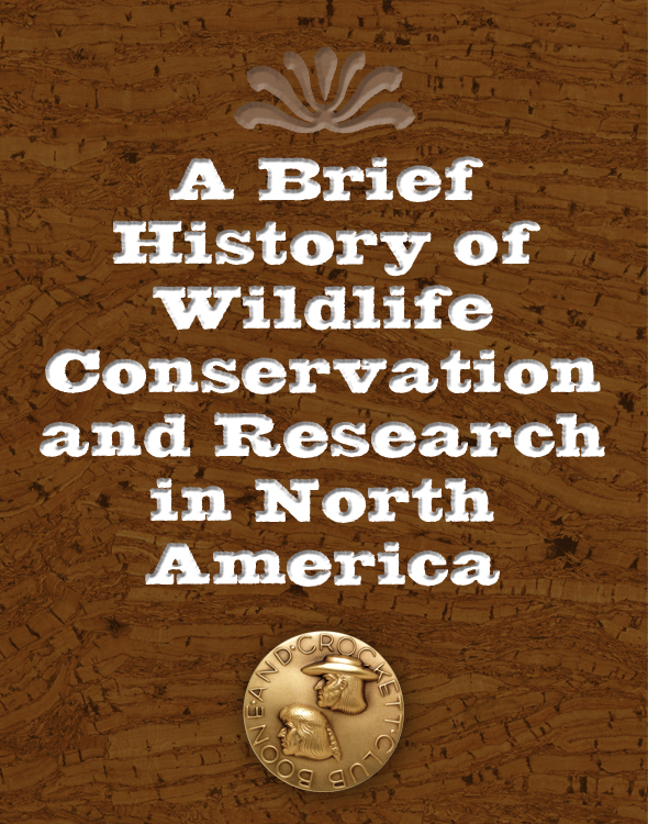 A Brief History of Wildlife Conservation and Research in North America