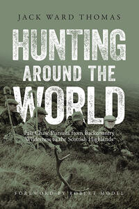 Jack Ward Thomas Hunting Around the World book cover